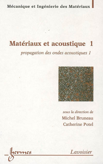 Matériaux et acoustique. Vol. 1. Propagation des ondes acoustiques 1