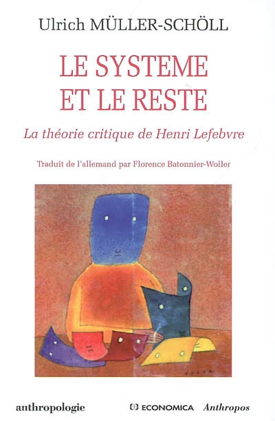 Le système et le reste : la théorie critique de Henri Lefebvre