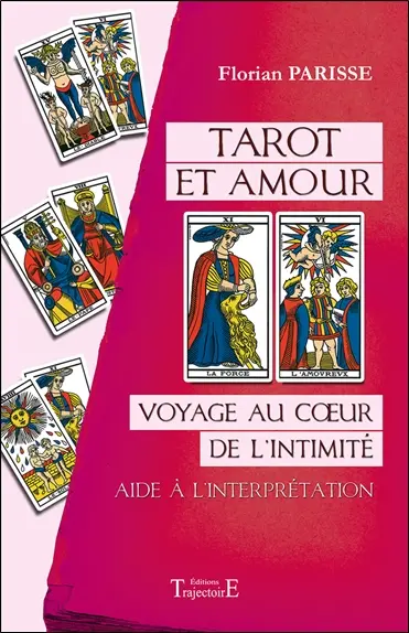 Tarot et amour : voyage au coeur de l'intimité : aide à l'interprétation