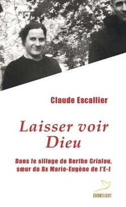 Laisser voir Dieu : dans le...