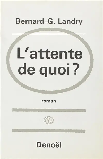 L'Attente de quoi ?
