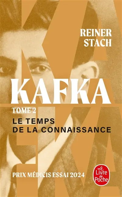 Kafka. Vol. 2. Le temps de la connaissance
