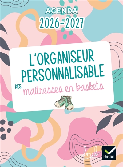 Organiseur personnalisable des maitresses en baskets Ed.2026-2027 : Planification et agenda