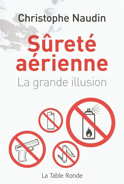 Sûreté aérienne : la grande illusion