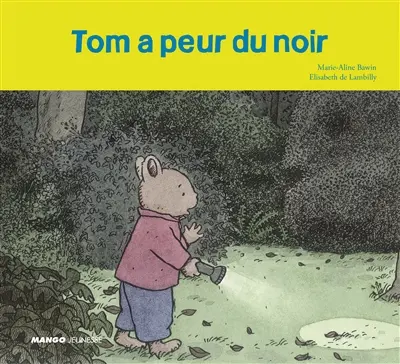 Tom a peur du noir