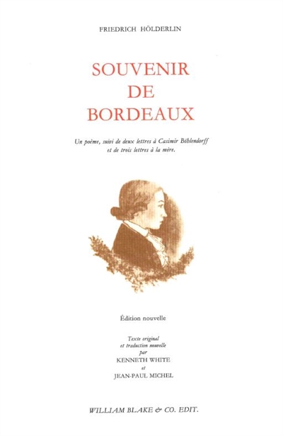 souvenir de bordeaux : un poème, suivi de deux lettres à casimir böhlendorff et de trois lettres à la mère