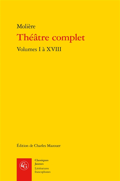 Théâtre complet. Volumes I à XVIII