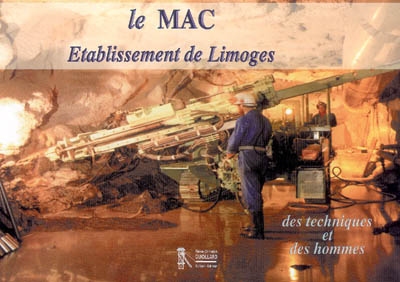 Le MAC : établissement de Limoges : des techniques et des hommes