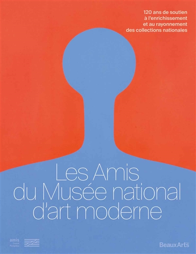Les Amis du Musée national d'art moderne : 120 ans de soutien à l'enrichissement et au rayonnement des collections nationales