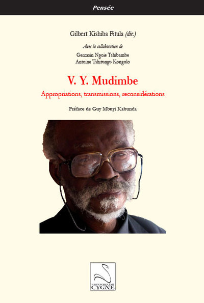 V.Y. Mudimbe : appropriations, transmissions, reconsidérations