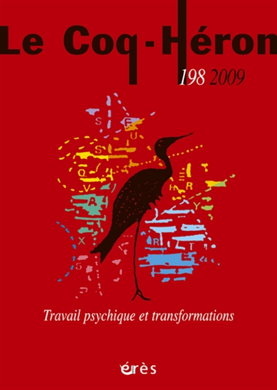 Coq Héron (Le), n° 198. Travail psychique et transformations