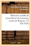 Mémoires inédits de Louis-Henri de Loménie, comte de Brienne. T1 (Ed.1828)