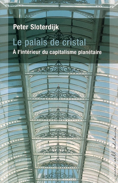 le palais de cristal : à l'intérieur du capitalisme planétaire