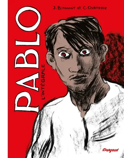 Pablo : l'intégrale