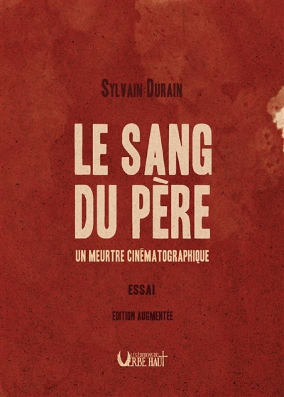 Le sang du père : un meurtre cinématographique