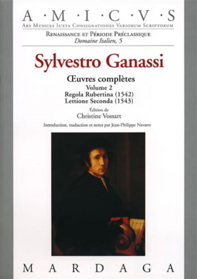 Oeuvres complètes. Vol. 2. Regola Rubertina (1572), Lettione Seconda (1543)