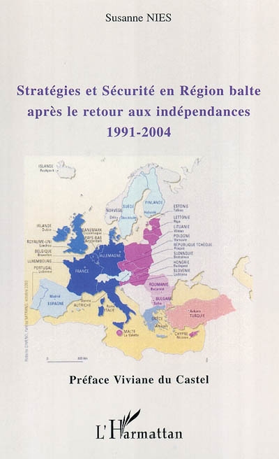 Stratégies et sécurité en région balte après le retour aux indépendances : 1991-2004