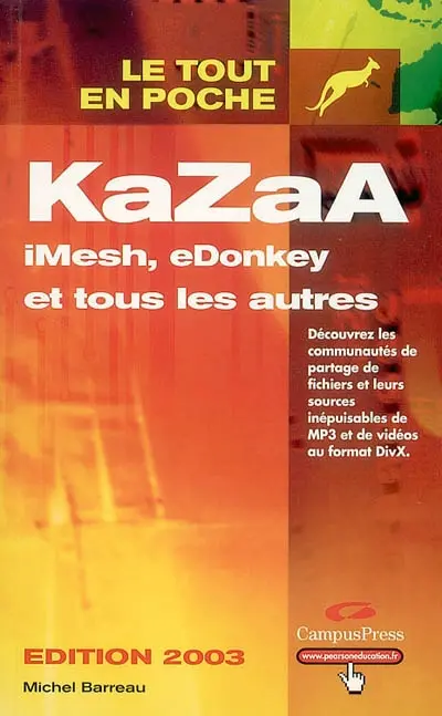 KaZaA, iMesh, eDonkey et tous les autres