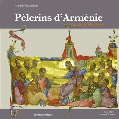Pélerins d'Arménie : saints d'Occident