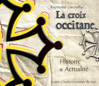 La croix occitane : histoire et actualité