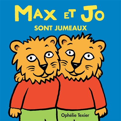 Max et Jo sont jumeaux
