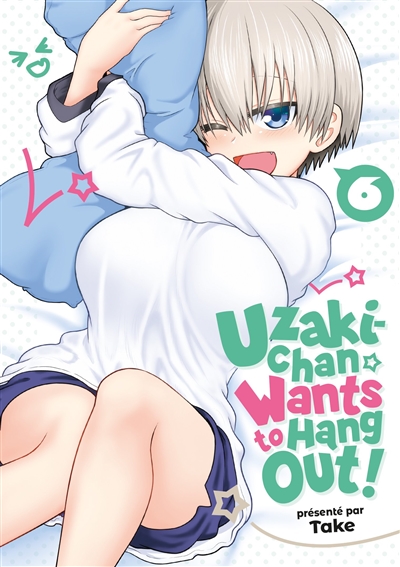 Uzaki-chan wants to hang out!. Vol. 6