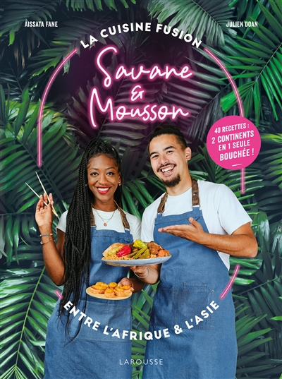 Savane & Mousson : la cuisine fusion entre l'Afrique & l'Asie