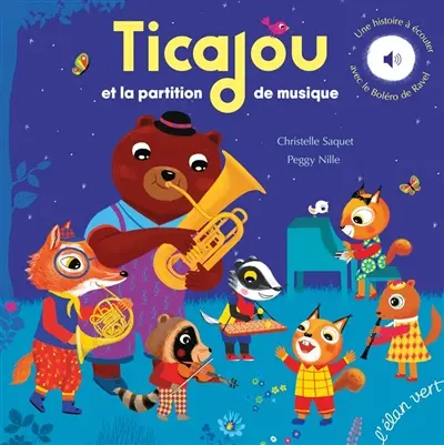 Ticajou et la partition de musique : une histoire à écouter, avec le Boléro de Ravel