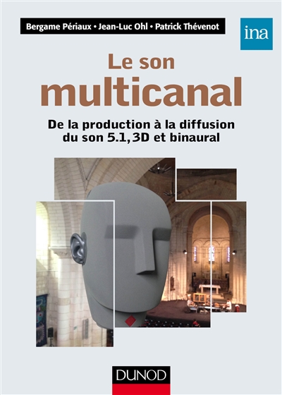 Le son multicanal : de la production à la diffusion du son 5.1, 3D et binaural