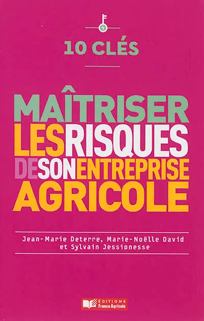 Maîtriser les risques en agriculture