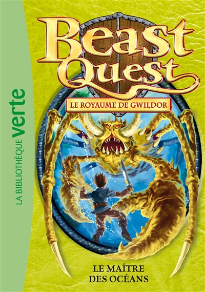 Beast quest. Vol. 29. Le royaume de Gwildor : le maître des océans