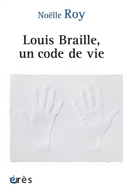 Louis Braille, un code de vie