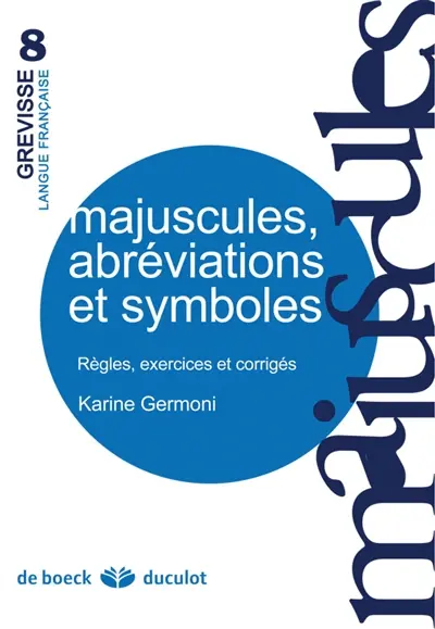 Majuscules, abréviations et symboles : règles, exercices et corrigés