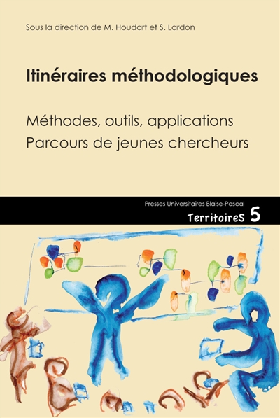 Itinéraires méthodologiques : méthodes, outils, applications : parcours de jeunes chercheurs