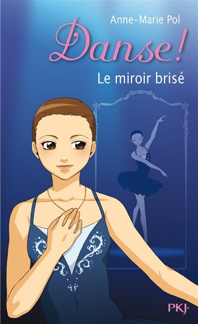 Danse !. Vol. 20. Le miroir brisé