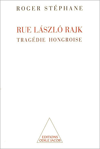 Rue Laszlo-Rajk : une tragédie hongroise