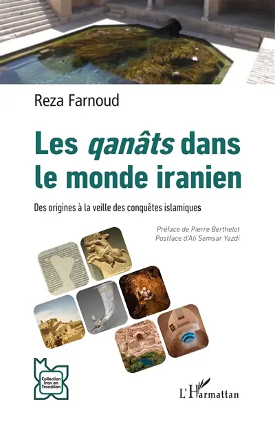 Les qanâts dans le monde iranien : des origines à la veille des conquêtes islamiques
