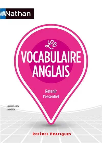 Le vocabulaire anglais : retenir l'essentiel