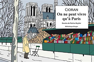 On ne peut vivre qu'à Paris - Patrice Reytier