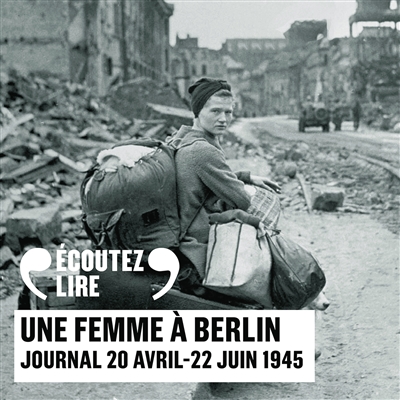 Une femme à Berlin : journal 20 avril-22 juin 1945