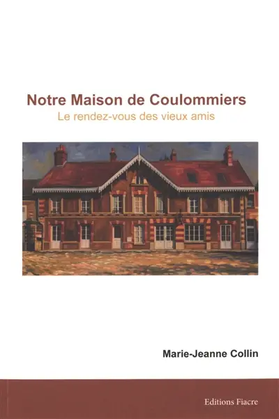 Notre Maison de Coulommiers : le rendez-vous des vieux amis