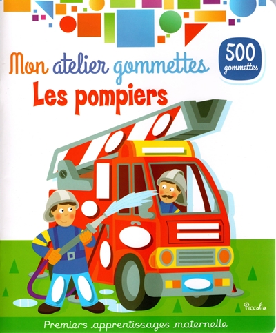 Les pompiers : 500 gommettes