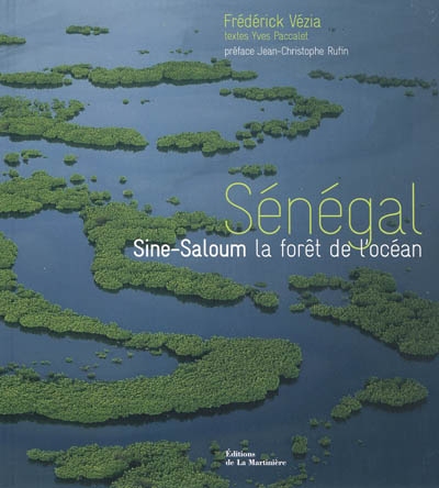 Sénégal : Sine-Saloum, la forêt de l'océan