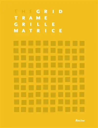 The grid. Trame. Grille. Matrice