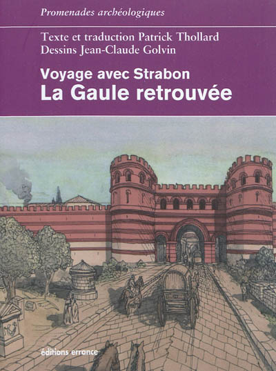 La Gaule retrouvée : voyage avec Strabon