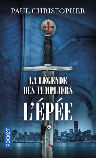 La légende des Templiers. Vol. 1. L'épée