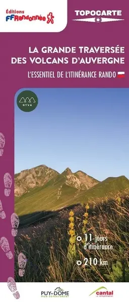 La grande traversée des volcans d'Auvergne : l'essentiel de l'itinéraire rando : 11 jours d'itinérance, 210 km