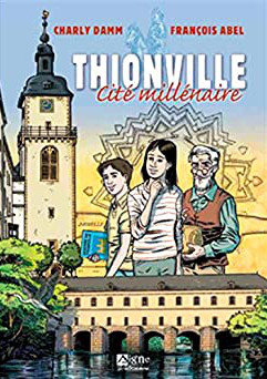 Thionville : cité millénaire
