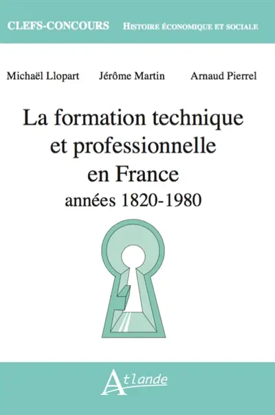 La formation technique et professionnelle en France : années 1820-1880