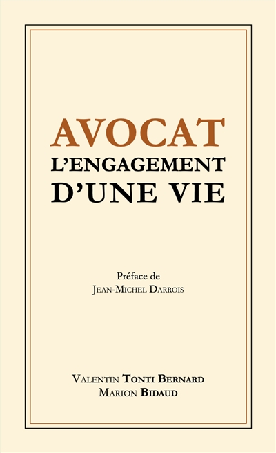 Avocat, l'engagement d'une vie